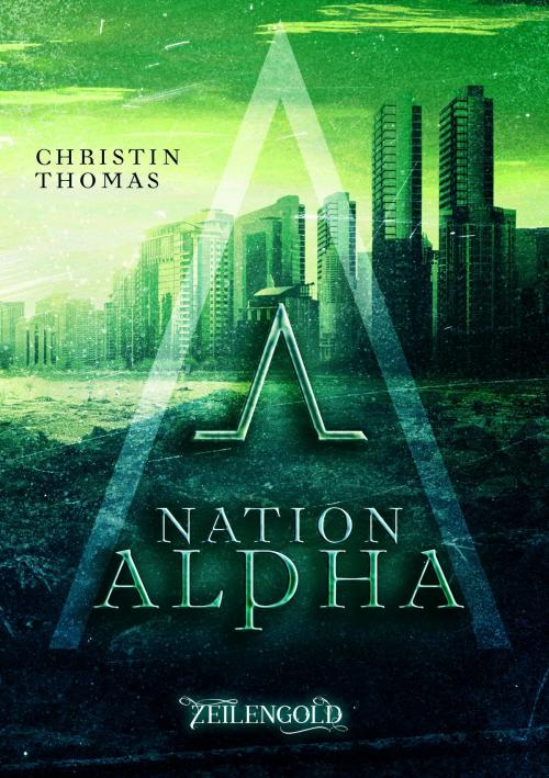 Cover of the book Nation Alpha by Christin Thomas, Zeilengold Verlag