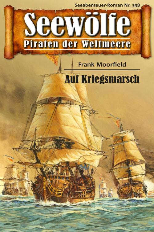Cover of the book Seewölfe - Piraten der Weltmeere 398 by Frank Moorfield, Pabel eBooks