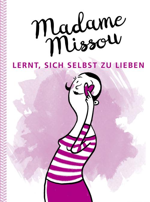 Cover of the book Madame Missou lernt, sich selbst zu lieben by Madame Missou, GABAL Verlag