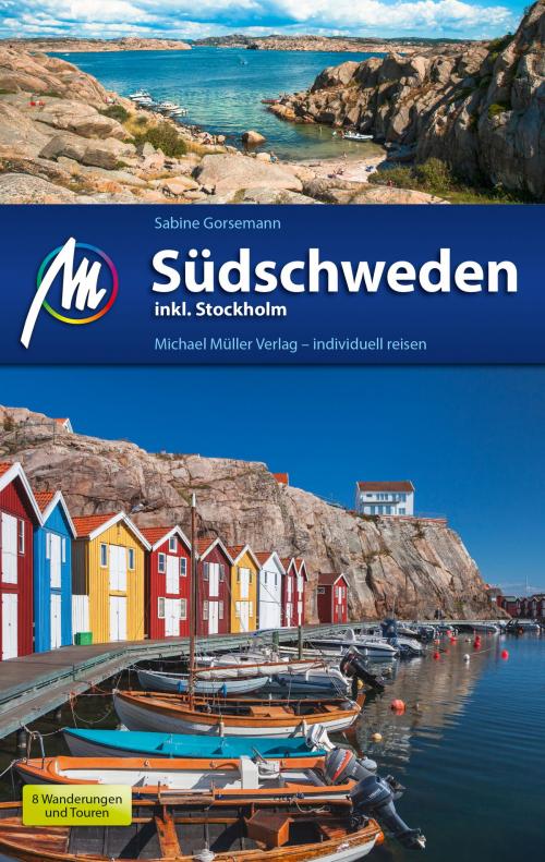 Cover of the book Südschweden Reiseführer Michael Müller Verlag by Sabine Gorsemann, Michael Müller Verlag