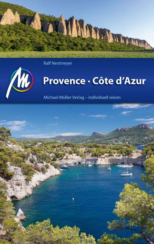 Cover of the book Provence & Côte d'Azur Reiseführer Michael Müller Verlag by Ralf Nestmeyer, Michael Müller Verlag