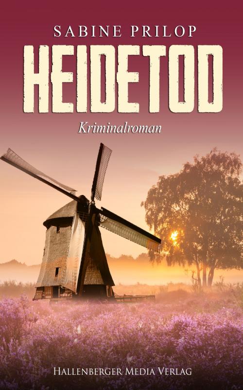 Cover of the book Heidetod: Kriminalroman. Thomas Bellroth ermittelt by Sabine Prilop, Hallenberger Media Verlag