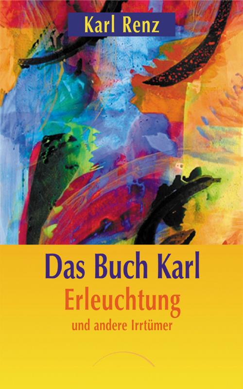 Cover of the book Das Buch Karl by Karl Renz, J. Kamphausen Verlag
