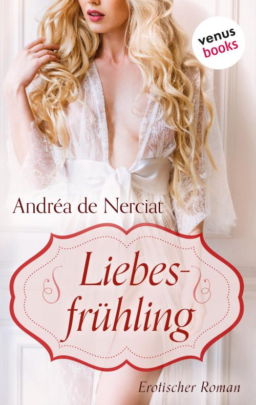 Cover of the book Liebesfrühling by Andréa de Nerciat, venusbooks