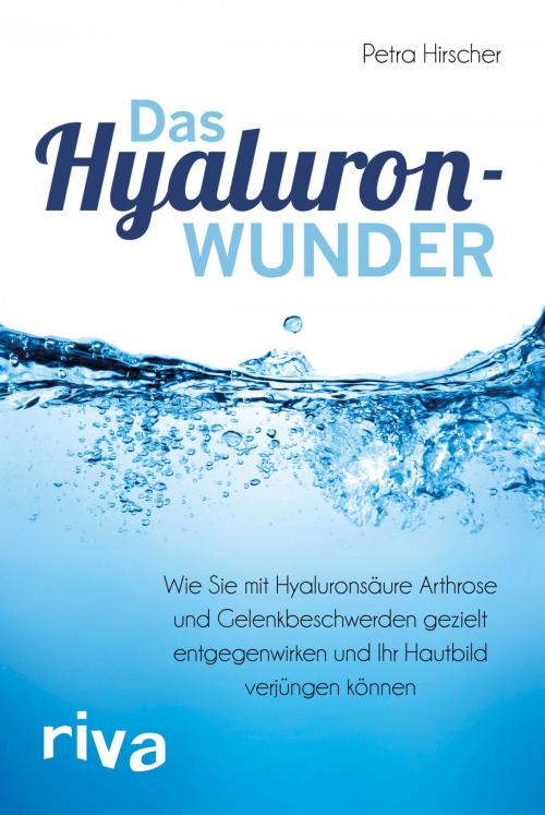 Cover of the book Das Hyaluronwunder by Petra Hirscher, riva Verlag