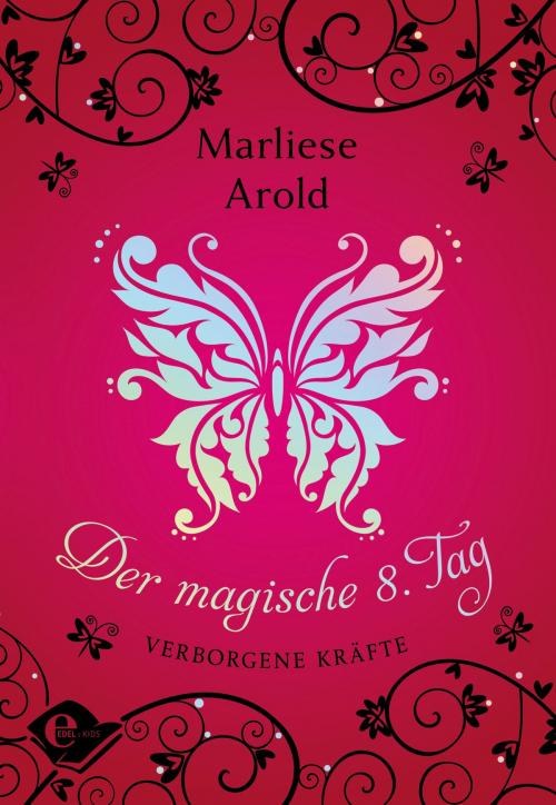 Cover of the book Der magische achte Tag by Marliese Arold, Edel:Kids Books - Ein Verlag der Edel Germany GmbH