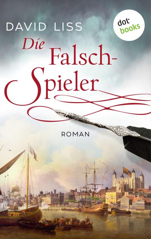 Cover of the book Die Falschspieler: Ein Fall für Ben Weaver - Band 2 by David Liss, dotbooks GmbH