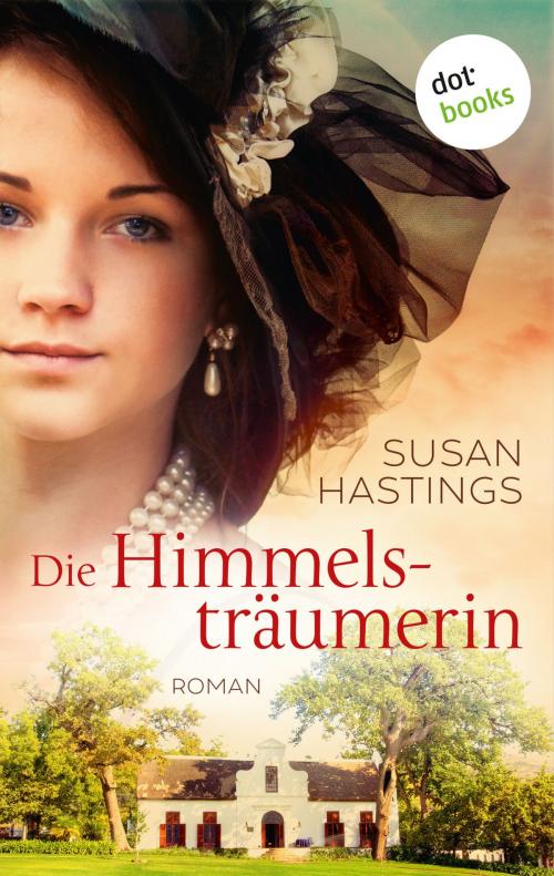 Cover of the book Die Himmelsträumerin by Susan Hastings, dotbooks GmbH