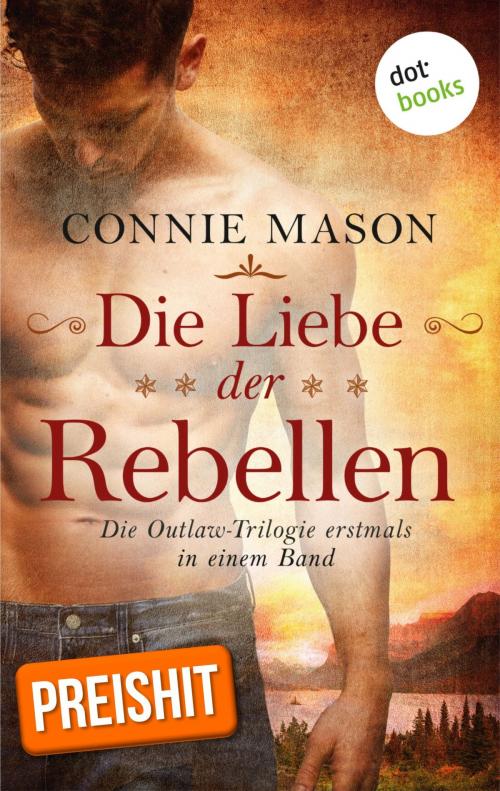 Cover of the book Die Liebe der Rebellen by Connie Mason, dotbooks GmbH