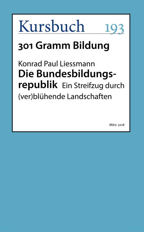 Cover of the book Die Bundesbildungsrepublik by Konrad Paul Liessmann, Kursbuch
