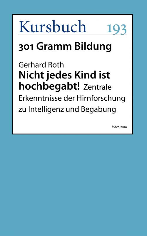 Cover of the book Nicht jedes Kind ist hochbegabt! by Gerhard Roth, Kursbuch