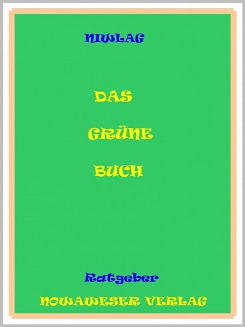 Cover of the book Das grüne Buch by Niwlag, XinXii-GD Publishing