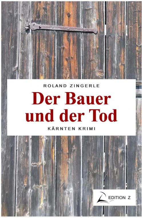 Cover of the book Der Bauer und der Tod by Roland Zingerle, Edition Z