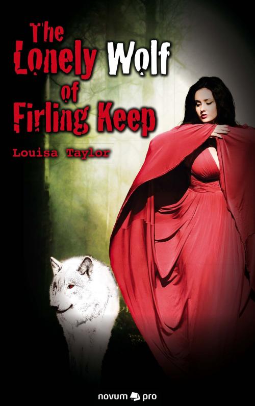 Cover of the book The Lonely Wolf of Firling Keep by Louisa Taylor, novum pro Verlag