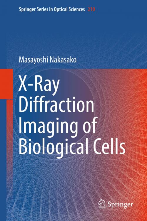 Cover of the book X-Ray Diffraction Imaging of Biological Cells by Masayoshi Nakasako, Springer Japan