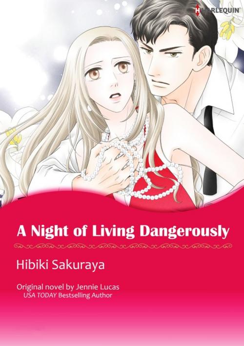 Cover of the book A NIGHT OF LIVING DANGEROUSLY by Hibiki Sakuraya, Harlequin / SB Creative Corp.