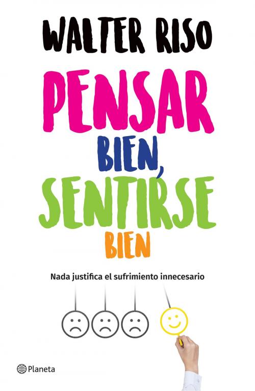 Cover of the book Pensar bien, sentirse bien (Edición mexicana) by Walter Riso, Grupo Planeta - México