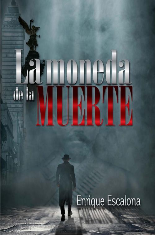 Cover of the book La moneda de la muerte by Enrique Escalona, Ediciones SM