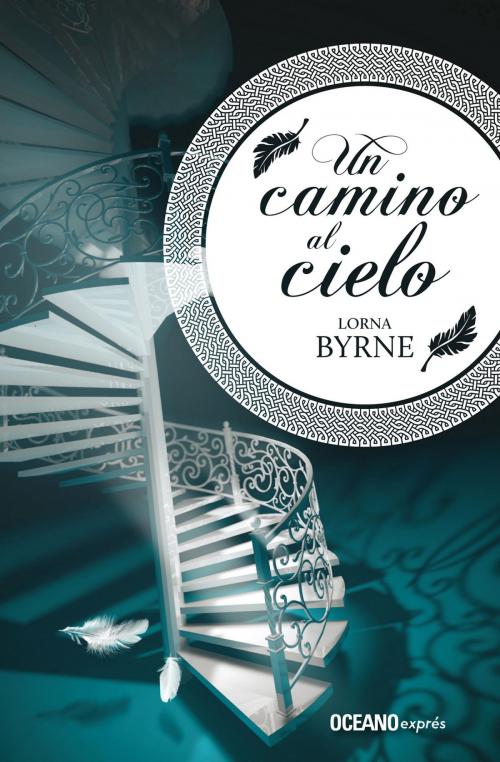 Cover of the book Un camino al cielo by Lorna Byrne, Océano exprés