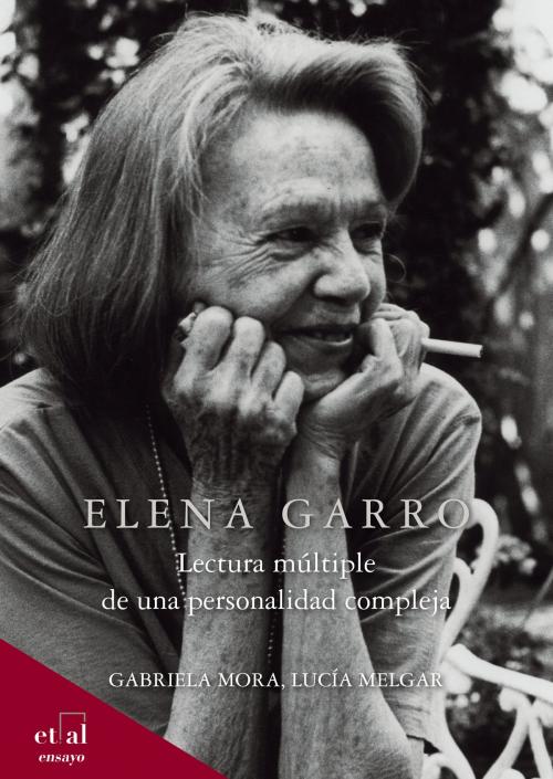 Cover of the book Elena Garro by Lucía Melgar, Gabriela Mora, Carmen Boullosa, Etalcontenidos