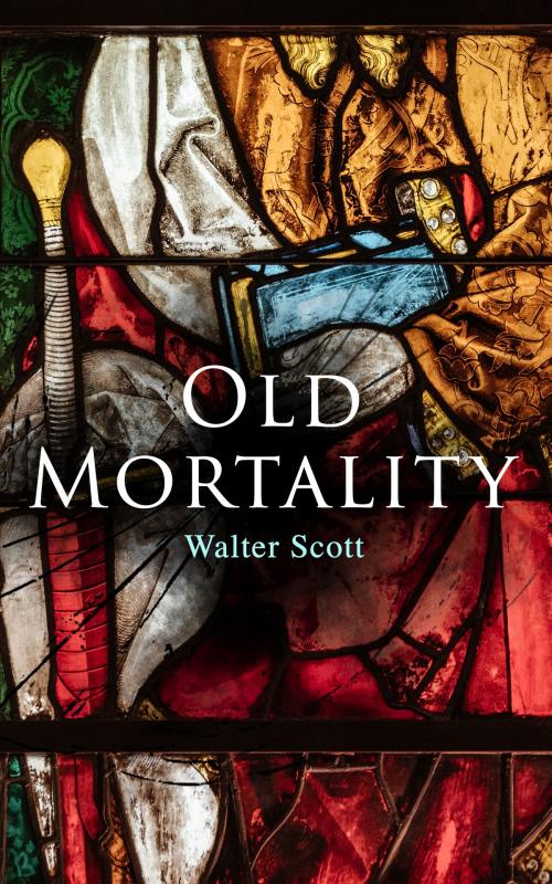 Cover of the book Old Mortality by Walter Scott, e-artnow
