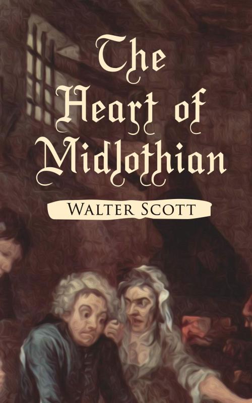 Cover of the book The Heart of Midlothian by Walter Scott, e-artnow