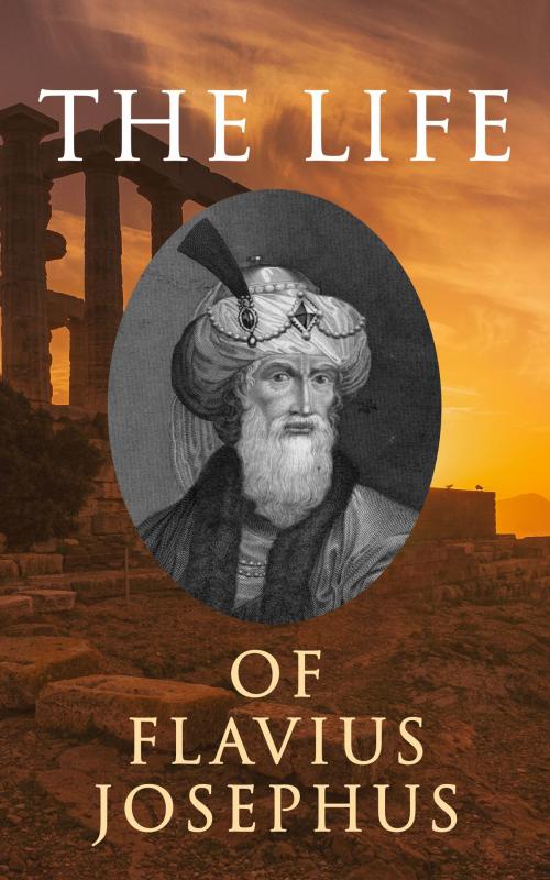 Cover of the book The Life of Flavius Josephus: Autobiography by Flavius Josephus, e-artnow