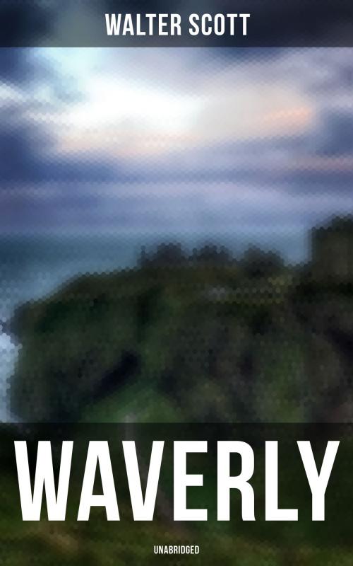 Cover of the book Waverly (Unabridged) by Walter Scott, Musaicum Books