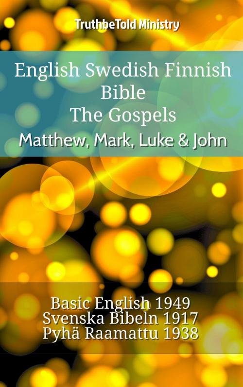 Cover of the book English Swedish Finnish Bible - The Gospels - Matthew, Mark, Luke & John by TruthBeTold Ministry, TruthBeTold Ministry