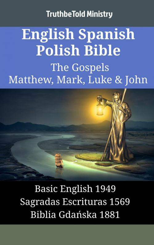Cover of the book English Spanish Polish Bible - The Gospels III - Matthew, Mark, Luke & John by TruthBeTold Ministry, TruthBeTold Ministry
