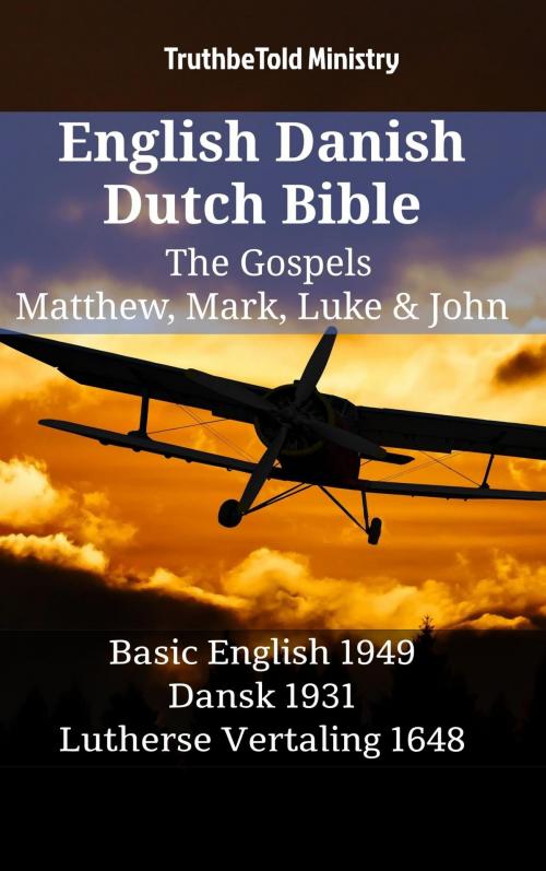 Cover of the book English Danish Dutch Bible - The Gospels - Matthew, Mark, Luke & John by TruthBeTold Ministry, TruthBeTold Ministry