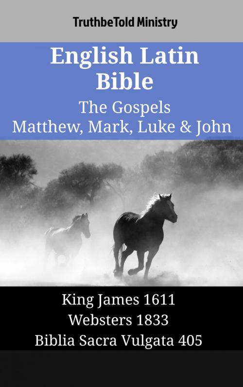 Cover of the book English Latin Bible - The Gospels - Matthew, Mark, Luke & John by TruthBeTold Ministry, TruthBeTold Ministry