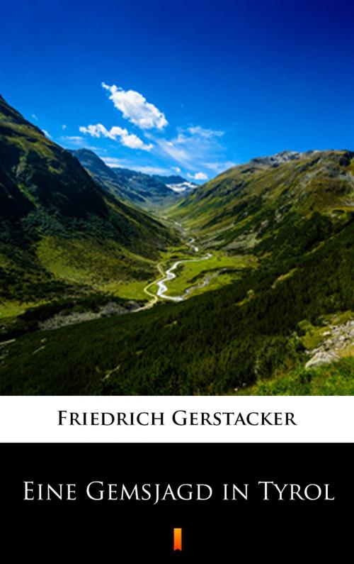 Cover of the book Eine Gemsjagd in Tyrol by Friedrich Gerstäcker, Ktoczyta.pl