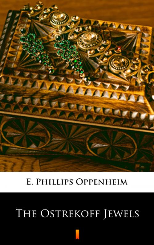 Cover of the book The Ostrekoff Jewels by E. Phillips Oppenheim, Ktoczyta.pl