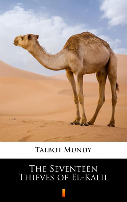 Cover of the book The Seventeen Thieves of El-Kalil by Talbot Mundy, Ktoczyta.pl