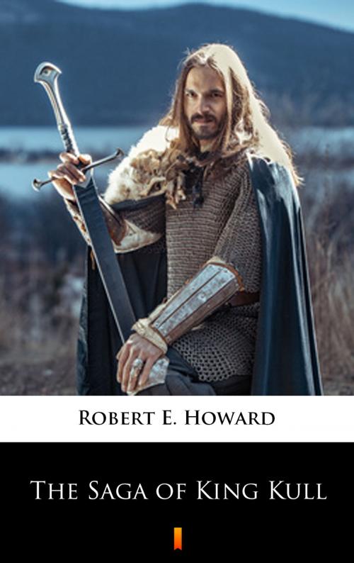 Cover of the book The Saga of King Kull by Robert E. Howard, Ktoczyta.pl
