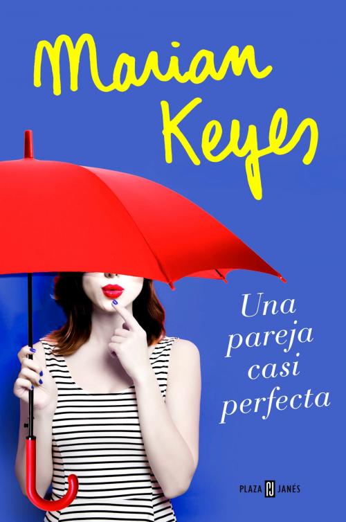 Cover of the book Una pareja casi perfecta by Marian Keyes, Penguin Random House Grupo Editorial España