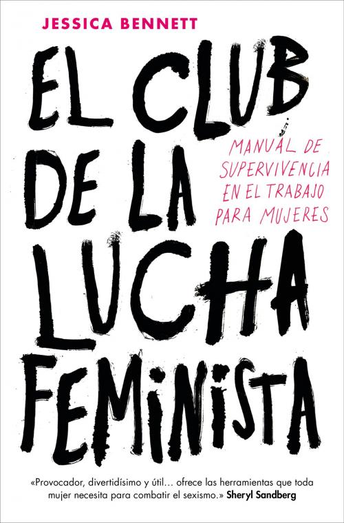 Cover of the book El Club de la Lucha Feminista by Jessica Bennett, Penguin Random House Grupo Editorial España