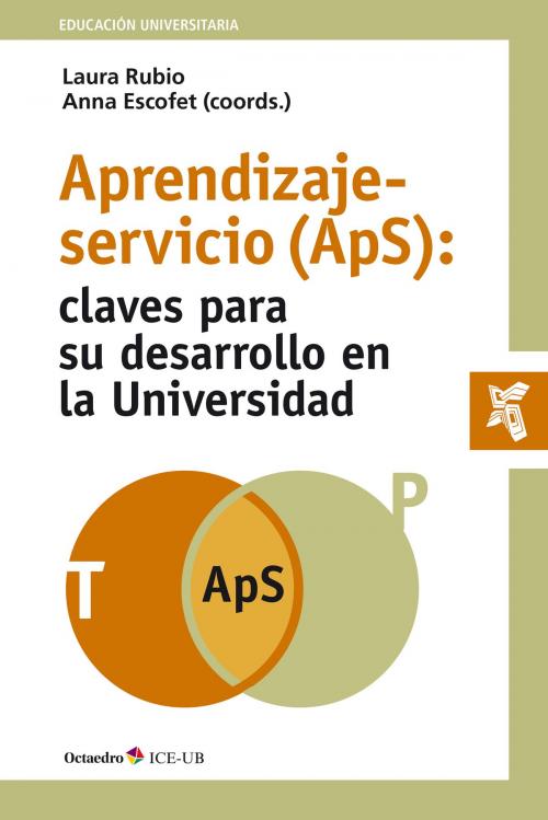 Cover of the book Aprendizaje-servicio (ApS): claves para su desarrollo en la universidad by , Ediciones Octaedro