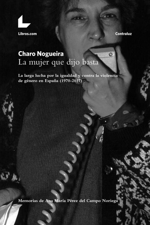 Cover of the book La mujer que dijo basta by Charo Nogueira, Editorial Libros.com