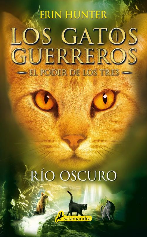 Cover of the book Río oscuro by Erin Hunter, Ediciones Salamandra