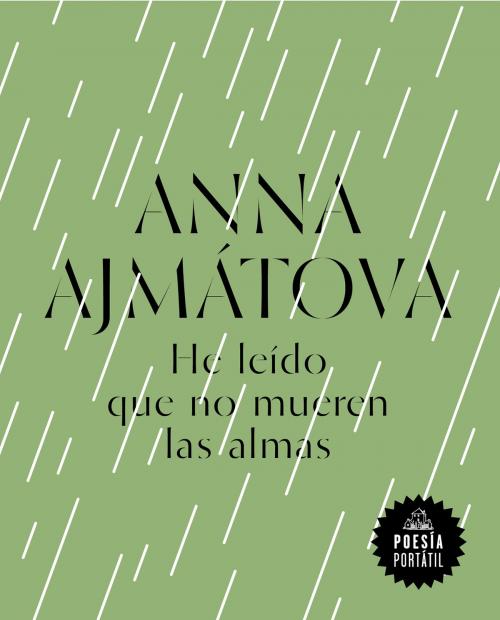Cover of the book He leído que no mueren las almas (Flash Poesía) by Anna Ajmátova, Penguin Random House Grupo Editorial España