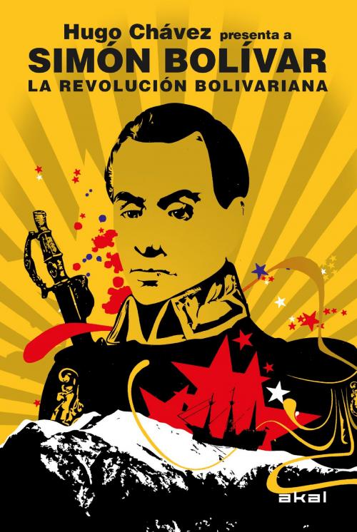 Cover of the book La Revolución bolivariana by Simón Bolívar, Hugo Chávez, Ediciones Akal