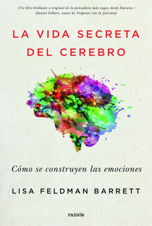 Cover of the book La vida secreta del cerebro by Lisa Feldman Barrett, Grupo Planeta