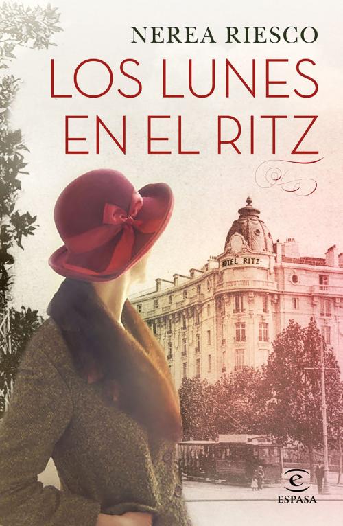 Cover of the book Los lunes en el Ritz by Nerea Riesco, Grupo Planeta