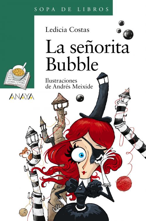 Cover of the book La señorita Bubble by Ledicia Costas, ANAYA INFANTIL Y JUVENIL