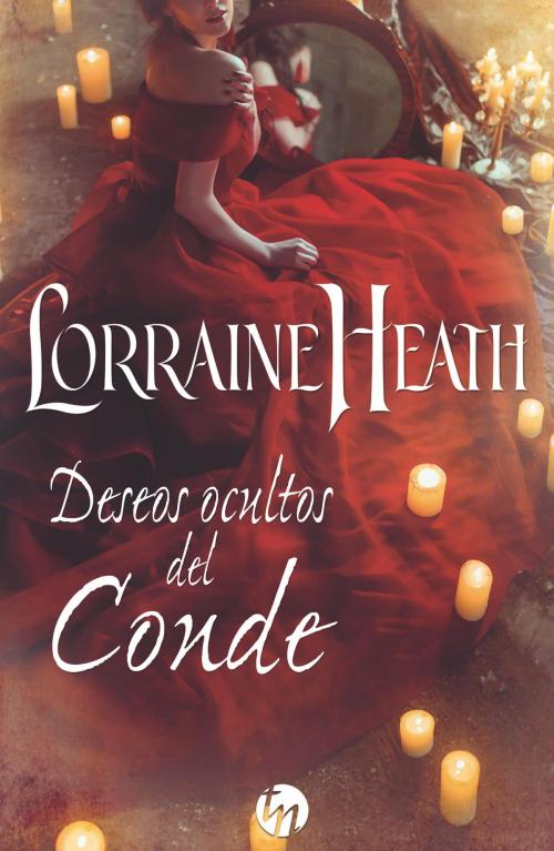 Cover of the book Deseos ocultos del conde by Lorraine Heath, Harlequin, una división de HarperCollins Ibérica, S.A.