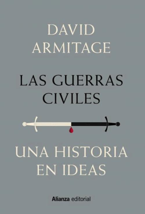 Cover of the book Las guerras civiles by David Armitage, Alianza Editorial