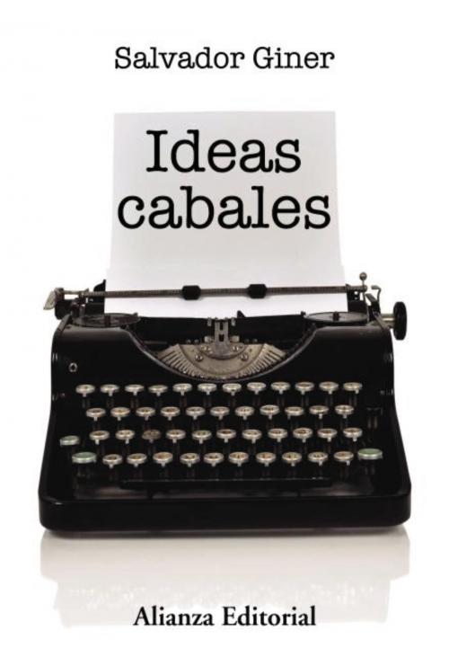 Cover of the book Ideas cabales by Salvador Giner, Alianza Editorial