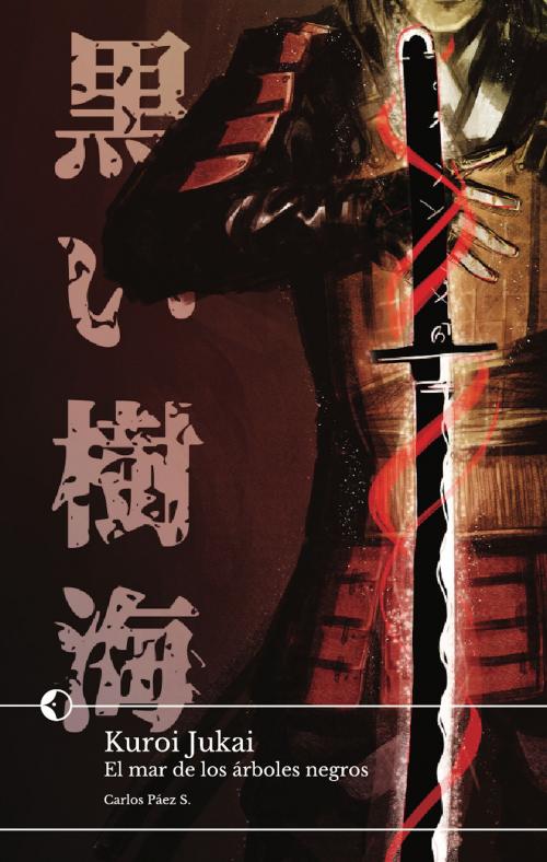 Cover of the book Kuroi Jukai by Carlos Páez S., Chidori Books